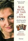 Si je mens, je vais en enfer : Autobiographie d'une voyante