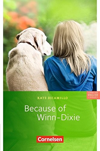 Cornelsen English Library - Fiction: 6. Schuljahr, Stufe 3 - Because of Winn-Dixie: Lektüre zu English G Access