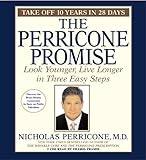 Image de The Perricone Promise: Look Younger, Live Longer In Three Easy Steps