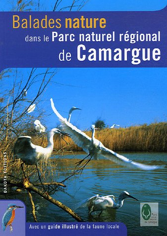 couverture de : Balades nature dans le Parc naturel r&eacute;gional de Camargues