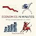 Economics in Minutes by