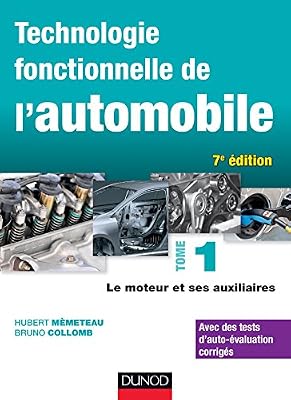 DUNOD Technologie fonctionnelle de l'automobile - Tome 1 - 7e éd. - Le moteur et ses auxiliaires