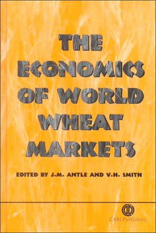 The Economics of World Wheat Markets (Cabi)