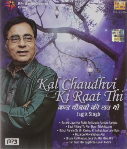 Kal Chaudhvin Ki Raat Thi - Jagjit Singh
