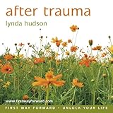 Image de After Trauma (First Way Forward - Unlock Your Life)