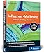 Influencer-Marketing: Strategie, Briefing, Monitoring. Inkl. Best Practices aus echten Kampagnen sowie Tipps zu rechtlichen Fragen by Sven-Oliver Funke