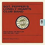 Image de Sgt. Pepper's Lonely Hearts Club Band: Das Album, die Beatles und die Welt 1967