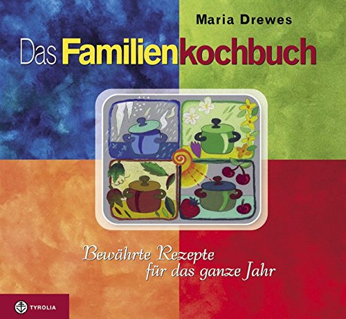 Download Das Familienkochbuch: Bewährte Rezepte für das ganze Jahr Download Das Familienkochbuch: Bewährte Rezepte für das ganze Jahr