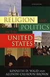 Religion And Politics in the United States Religion And Politics in the United States