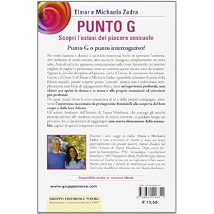 Punto G. Un percorso di coppia alla scoperta dell'orgasmo femminile. L'estasi del pia
