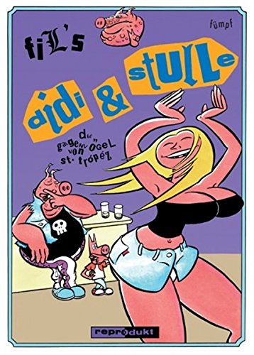 Didi & Stulle 05: Die Galgenvögel von St. Tropez
