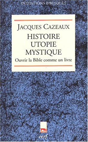 Download Histoire utopie mystique : Ouvrir la Bible comme un livre Download Histoire utopie mystique : Ouvrir la Bible comme un livre