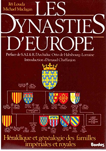 Relié - Les dynasties d europe - héraldique et généalogie des familles impériales et royales francais