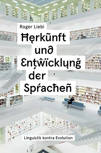 Herkunft und Entwicklung der Sprachen: Linguistik kontra Evolution