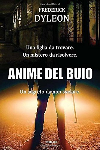 Anime del buio: Dalle memorie ritrovate di Phil Miler