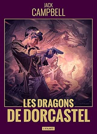 Les Dragons De Dorcastel Les Piliers De La Realite T1 Ebook Campbell Jack Savine Denis E Amazon Fr
