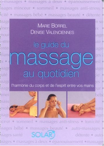 couverture de : Le guide du massage au quotidien