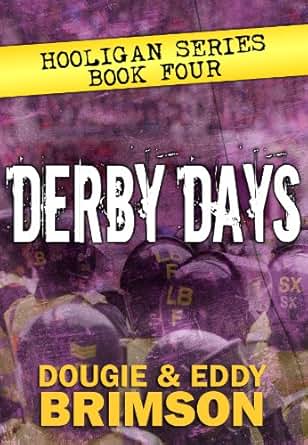 Derby Days Hooligan Series Book Four Ebook Dougie