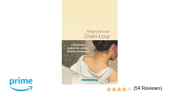 Amazonfr Chien Loup Serge Joncour Livres