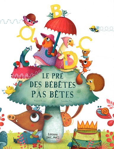 couverture de : pr&eacute; des b&eacute;b&ecirc;tes pas b&ecirc;tes Le