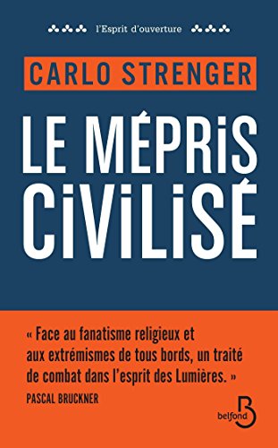 Le mépris civilisé (ESPRIT OUVERT) Le mépris civilisé (ESPRIT OUVERT)