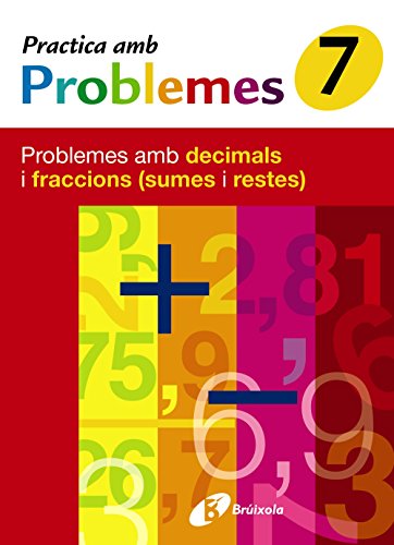 7 practica problemes amb decimals i fraccions (sumes i restes) (català - material complementari - practica amb problemes
