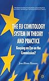 Image de The EU Comitology System in Theory and Practice: Keeping an Eye on the Commission? (Palgrave Studies in European Union Politics)
