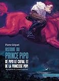 Histoires du prince Pipo, de Pipo le cheval et de la princesse Popi