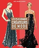 Les plus grands créateurs de mode : De Coco Chanel à Jean Paul Gaultier