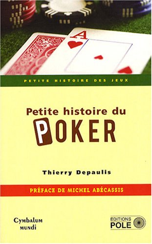 Petite histoire du poker Petite histoire du poker