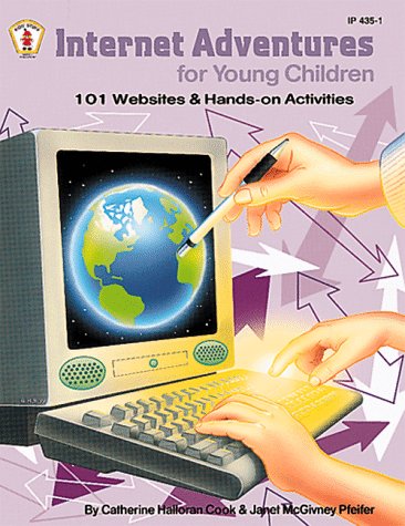 Internet Adventures for Young Children: 101 Websites & Hands-On Activities (Kids' Stuff)