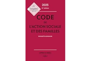 Code de l'action sociale et des familles 2025, annoté et commenté. 21e éd.
