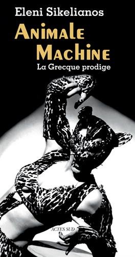Animal machine : La Grecque prodige