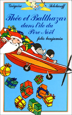 couverture de : Th&eacute;o et Balthazar dans l'&icirc;le du p&egrave;re-no&euml;l