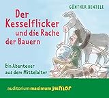 Der Kesselflicker und die Rache der Bauern: Ein Abenteuer aus dem Mittelalter by Günther Bentele