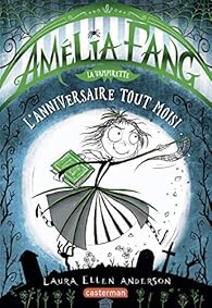 Amelia Fang Tome 3 L Anniversaire Tout Moisi Babelio