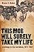 Produktbild This Mob Will Surely Take My Life: Lynchings in the Carolinas, 1871-1947
