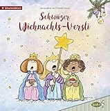 Schwiizer Wiehnachts-Versli: Neue Weihnachts-Verse auf Schweizerdeutsch by 