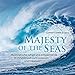 Produktbild Majesty Of The Seas: Majestätische ruhige und entspannende Wohlfühlmusik zum Loslassen und Träumen