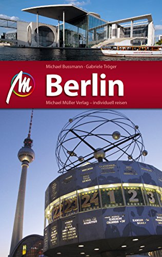 Download Berlin Reiseführer Michael Müller Verlag: Individuell reisen mit vielen praktischen Tipps (MM-City)