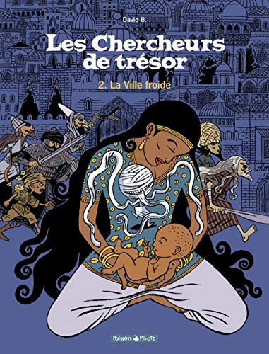 Les Chercheurs de trésors, tome 2 by David B.