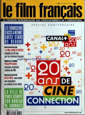 FILM FRANCAIS (LE) [No 3069] du 29/10/2004 - EVENEMENT - LES FOURNISSEURS D'ACCES A INTERNET GUEST STARS DE BEAUNE - EXPLOITATION - 1,5 MILLIARD D'EUROS INVESTIS EN 20 ANS PAR LES CINEMAS FRANCAIS - CINEMA - PHILIPPE BONY, NOUVEAU MONSIEUR CINEMA DE M6 - DISTRIBUTION - WILD SIDE VEUT RESTER UNE EXCEPTION EN CINEMA ET EN VIDEO - PRODUCTION - LA VILLE DE PARIS RENOVE SON BUREAU DE TOURNAGES - SPECIAL ANNIVERSAIRE - 20 ANS DE CINE CONNECTION.
