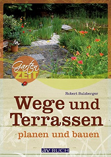 Preisvergleich Produktbild Wege und Terrassen planen und bauen (Gartenzeit)