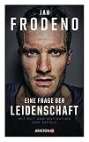 Eine Frage der Leidenschaft