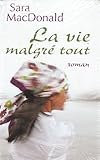 La vie malgré tout