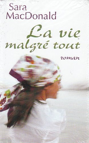 couverture de : La vie malgr&eacute; tout