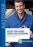 Recht für Handwerk und Gewerbe: Von der Auftragsvergabe bis zur Zahlung (D.A.S. Ratgeber) by