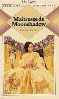 jaquette livre Maîtresse de Moonshadow : Collection : Harlequin série royale n° 64