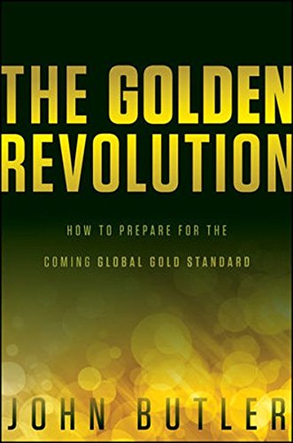 FREE DOWNLOAD The Golden Revolution How To Prepare For The Coming 