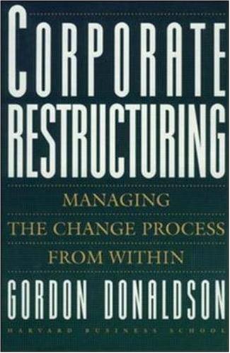 Corporate Restructuring: Managing the Change Process from Within